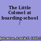 The Little Colonel at boarding-school /