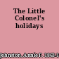 The Little Colonel's holidays