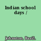 Indian school days /