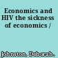 Economics and HIV the sickness of economics /