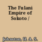 The Fulani Empire of Sokoto /