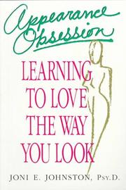 Appearance obsession : learning to love the way you look /