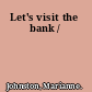 Let's visit the bank /