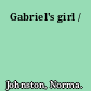 Gabriel's girl /