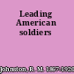 Leading American soldiers