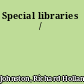 Special libraries /
