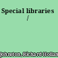 Special libraries /