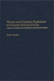 Women and domestic experience in Victorian political fiction /