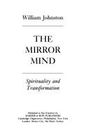 The mirror mind : spirituality and transformation /