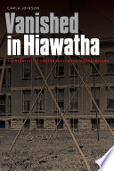 Vanished in Hiawatha : the story of the Canton Asylum for Insane Indians /