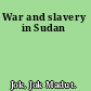 War and slavery in Sudan