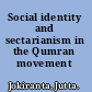 Social identity and sectarianism in the Qumran movement