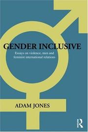 Gender inclusive : essays on violence, men, and feminist international relations /
