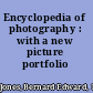 Encyclopedia of photography : with a new picture portfolio /