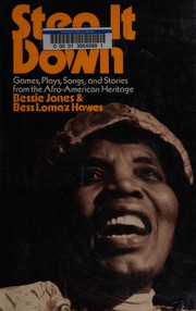 Step it down : games, plays, songs, and stories from the Afro-American heritage /