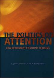 The politics of attention : how government prioritizes problems /