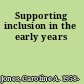 Supporting inclusion in the early years