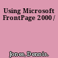 Using Microsoft FrontPage 2000 /