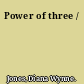 Power of three /