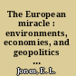 The European miracle : environments, economies, and geopolitics in the history of Europe and Asia /