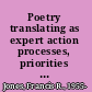 Poetry translating as expert action processes, priorities and networks /
