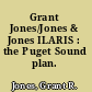 Grant Jones/Jones & Jones ILARIS : the Puget Sound plan.