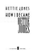 How I became Hettie Jones /