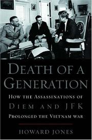 Death of a generation : how the assassinations of Diem and JFK prolonged the Vietnam War /