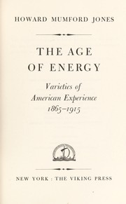 The age of energy : varieties of American experience, 1865-1915 /