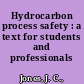 Hydrocarbon process safety : a text for students and professionals /