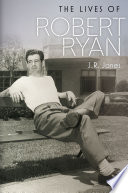 The lives of Robert Ryan /