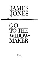 Go to the widow-maker /