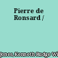 Pierre de Ronsard /