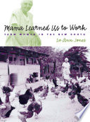 Mama learned us to work farm women in the New South /