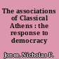 The associations of Classical Athens : the response to democracy /