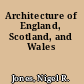 Architecture of England, Scotland, and Wales