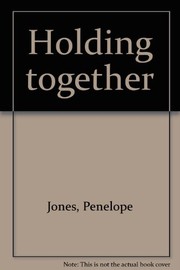 Holding together /