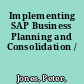 Implementing SAP Business Planning and Consolidation /