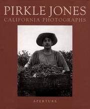 Pirkle Jones : California photographs.