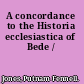 A concordance to the Historia ecclesiastica of Bede /