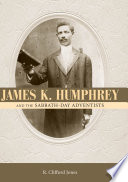 James K. Humphrey and the Sabbath-Day Adventists