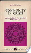 Community in crisis : French-Canadian nationalism in perspective /