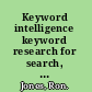 Keyword intelligence keyword research for search, social, and beyond /