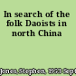 In search of the folk Daoists in north China