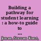 Building a pathway for student learning : a how-to guide to course design /