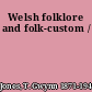 Welsh folklore and folk-custom /