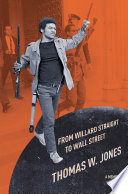 From Willard Straight to Wall Street A Memoir /