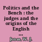 Politics and the Bench : the judges and the origins of the English Civil War /