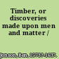 Timber, or discoveries made upon men and matter /