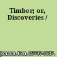 Timber; or, Discoveries /